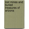 Lost Mines and Buried Treasures of Arizona door W.C. Jameson