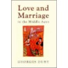 Love & Marriage In The Middle Ages (Cloth) door Georges Duby