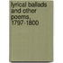 Lyrical Ballads And Other Poems, 1797-1800