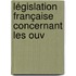 Législation Française Concernant Les Ouv