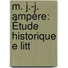 M. J.-J. Ampère: Étude Historique E Litt door Franois Tamisier