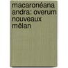 Macaronéana Andra: Overum Nouveaux Mêlan door Octave Delepierre