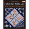 Machine Applique for the Terrified Quilter door Sharon Pederson