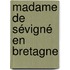 Madame De Sévigné En Bretagne