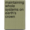 Maintaining Whole Systems on Earth's Crown door Herb Hammond