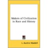 Makers of Civilization in Race and History door Laurence Austine Waddell