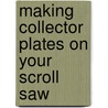 Making Collector Plates on Your Scroll Saw door Judy Gale Roberts