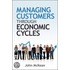 Managing Customers Through Economic Cycles