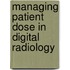 Managing Patient Dose In Digital Radiology