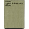 Manuel D'Hermã¯Â¿Â½Neutique Biblique by Jacob Lise Cellrier