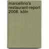 Marcellino's Restaurant-Report 2008. Köln door Onbekend