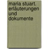 Maria Stuart. Erläuterungen und Dokumente door Johann Friedrich Von Schiller