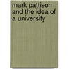 Mark Pattison and the Idea of a University door John Sparrow