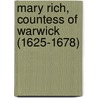 Mary Rich, Countess Of Warwick (1625-1678) by Mary Rich Warwick