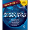 Mastering Autocad 2005 And Autocad Lt 2005 door George Omura