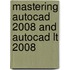 Mastering Autocad 2008 And Autocad Lt 2008