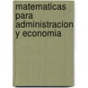 Matematicas Para Administracion y Economia door Soo T. Tan