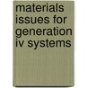 Materials Issues For Generation Iv Systems door V. Ronique Ghetta