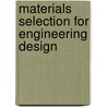 Materials Selection For Engineering Design door Mahmoud M. Farag