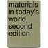 Materials in Today's World, Second Edition