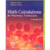 Math Calculations For Pharmacy Technicians door Robert M. Fulcher