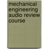 Mechanical Engineering Audio Review Course door Michael R. Lindeburg