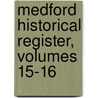 Medford Historical Register, Volumes 15-16 door Society Medford Histori