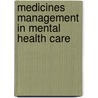 Medicines Management In Mental Health Care door Professor Richard Gray