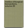 Medico-Chirurgical Transactions, Volume 20 door Royal Medical A