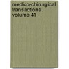 Medico-Chirurgical Transactions, Volume 41 door Onbekend