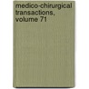 Medico-Chirurgical Transactions, Volume 71 door Royal Medical A