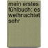Mein erstes Fühlbuch: Es weihnachtet sehr