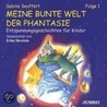 Meine Bunte Welt Der Phantasie Folge 1. Cd by Sabine Seyffert