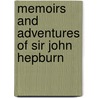 Memoirs And Adventures Of Sir John Hepburn by Jaytech