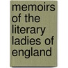 Memoirs of the Literary Ladies of England door Jannette Elwood