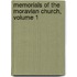 Memorials of the Moravian Church, Volume 1