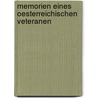 Memorien Eines Oesterreichischen Veteranen by Ludwig Wattman-Malcamp-Beaulieu