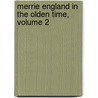 Merrie England In The Olden Time, Volume 2 door George Daniel