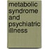 Metabolic Syndrome And Psychiatric Illness