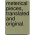 Meterical Pieces, Translated and Original.