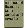 Method of Fluxions Both Direct and Inverse by L'Hospital