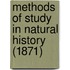 Methods Of Study In Natural History (1871)
