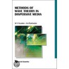 Methods Of Wave Theory In Dispersive Media by M.V. Kuzelev