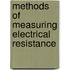 Methods of Measuring Electrical Resistance