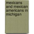 Mexicans And Mexican Americans In Michigan