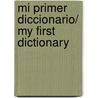 Mi Primer Diccionario/ My First Dictionary door Betty Root