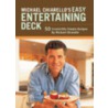 Michael Chiarello's Easy Entertaining Deck by Michael Chiarello