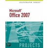 Microsoft Office 2007 Illustrated Projects by Carol M. Cram