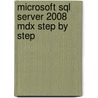 Microsoft Sql Server 2008 Mdx Step By Step door Hitachi Consulting