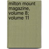 Milton Mount Magazine, Volume 8; Volume 11 door Gravesend Milton Mount Coll